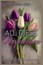 All diese Versprechen