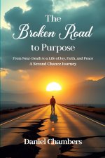 The Broken Road to Purpose