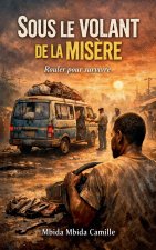 Sous le Volant de la Misère