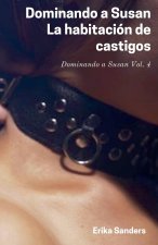 Dominando a Susan. La Habitación de Castigos
