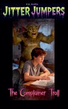 The Complainer Troll