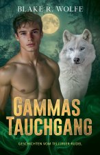 Gammas Tauchgang