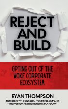 Reject and Build