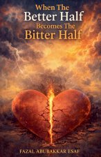 When The Better Half Becomes The Bitter Half