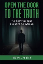 Open the Door to the Truth