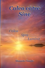 Calea către Sine - Calea spre Lumină
