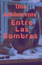 Una Adolescente entre las Sombras