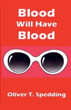 Blood Will Have Blood