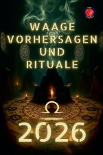 Waage Vorhersagen und Rituale 2026