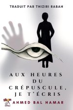 Aux Heures du Crépuscule, Je T'Écris