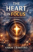 The Heart in Focus