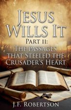Jesus Wills It - Part II