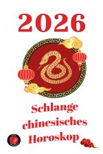 Schlange chinesisches Horoskop 2026