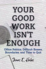 Your Good Work Isn't Enough
