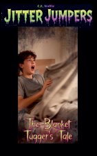 The Blanket Tugger's Tale