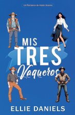Mis Tres Vaqueros