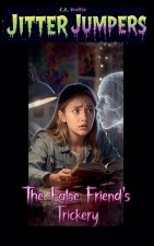 The False Friends Trickery