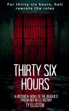 Thirty Six Hours