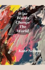 Wise Words Change The World