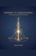 Gateway to Consciousness
