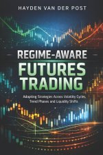 Regime-Aware Futures Trading