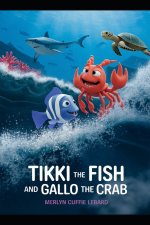 TIKKI THE FISH AND GALLO THE CRAB
