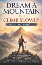Dream A Mountain and Climb Slowly