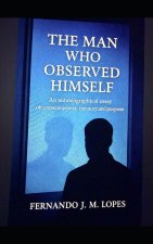 THE MAN WHO OBSERVED HIMSELF