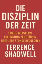 Die Disziplin der Zeit