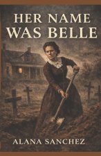 Her Name Was Belle