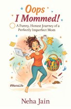 Oops, I Mommed!