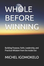 WHOLE BEFORE WINNING