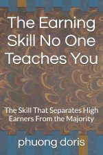 The Earning Skill No One Teaches You