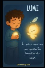 Lumi, la petite créature qui apaise les tempêtes du cœur.