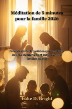Méditation de 5 minutes pour la famille 2026