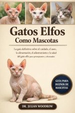 LOS GATOS ELFOS COMPLETOS COMO MASCOTAS