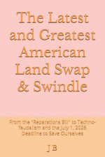 The Latest and Greatest American Land Swap & Swindle