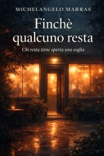 Finchè qualcuno resta