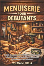 MENUISERIE POUR DÉBUTANTS