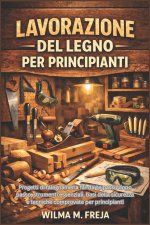 LAVORAZIONE DEL LEGNO PER PRINCIPIANTI