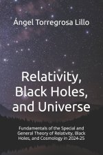 Relativity, Black Holes, and Universe
