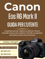 Canon Eos R6 Mark II GUIDA PER L'UTENTE