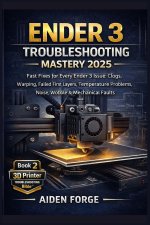 Ender 3 Troubleshooting Mastery 2025
