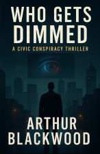 WHO GETS DIMMED