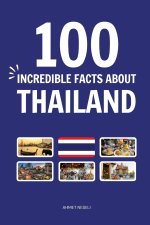 100 Incredible Facts About Thailand