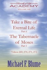 Take a Bite of Eternal Life/The Tabernacle of Moses