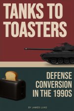 Tanks to Toasters