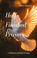 Half Finished Prayers