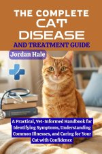 The Complete Cat Disease and Treatment Guide