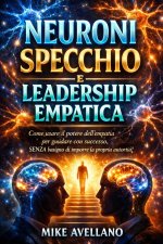 NEURONI SPECCHIO E LEADERSHIP EMPATICA